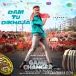 Dam Tu Dikhaja - Game Changer