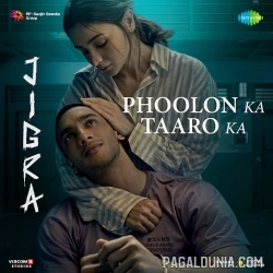 Phoolon Ka Taaro Ka - Jigra