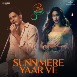 Sunn Mere Yaar Ve - Param Sundari